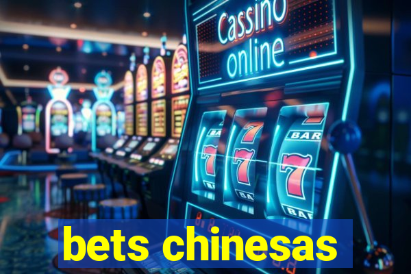 bets chinesas