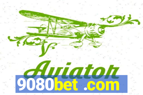 9080bet .com