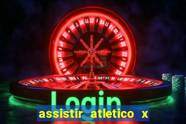 assistir atletico x botafogo futemax