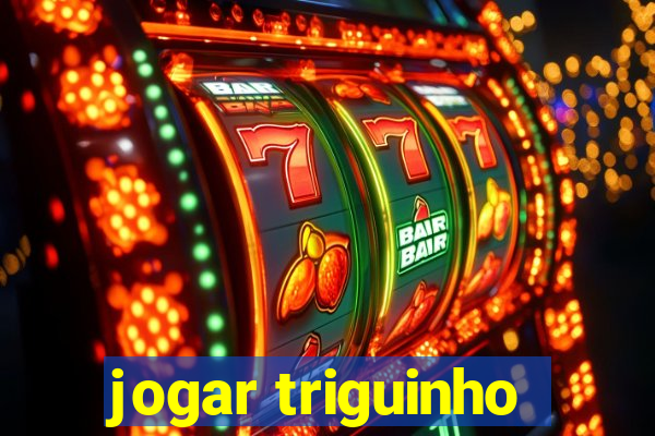 jogar triguinho