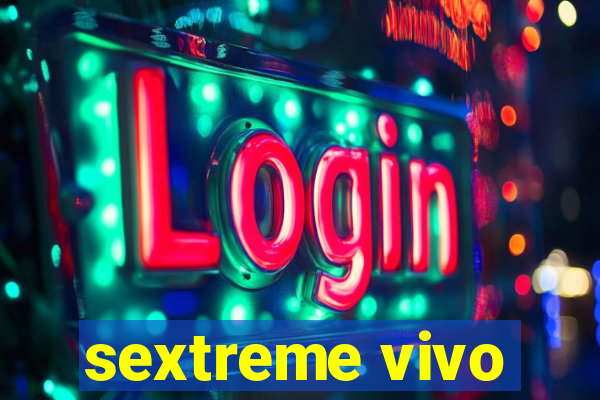 sextreme vivo