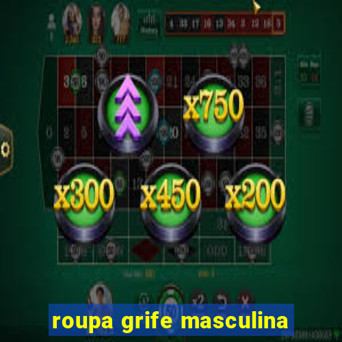 roupa grife masculina