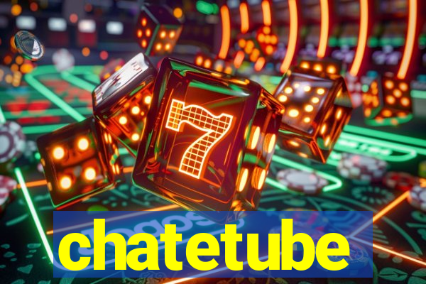 chatetube