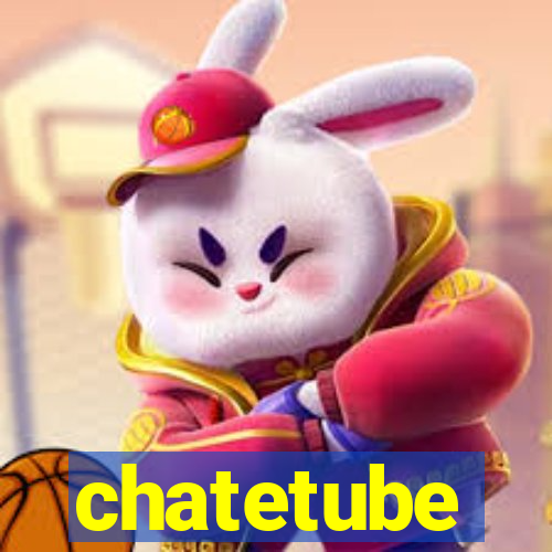 chatetube