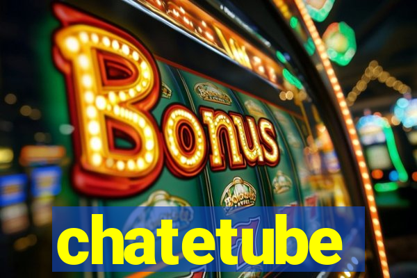 chatetube