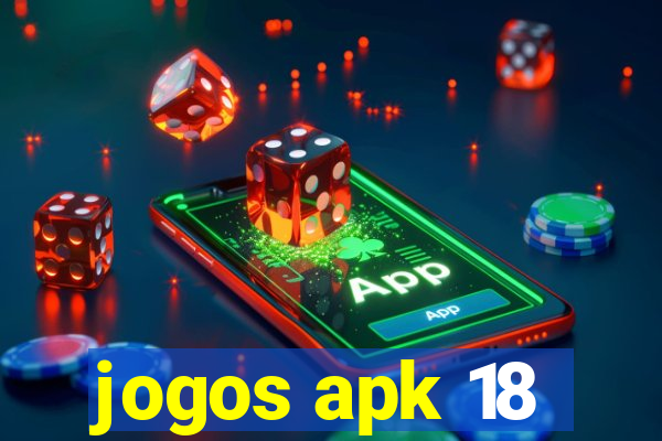 jogos apk 18