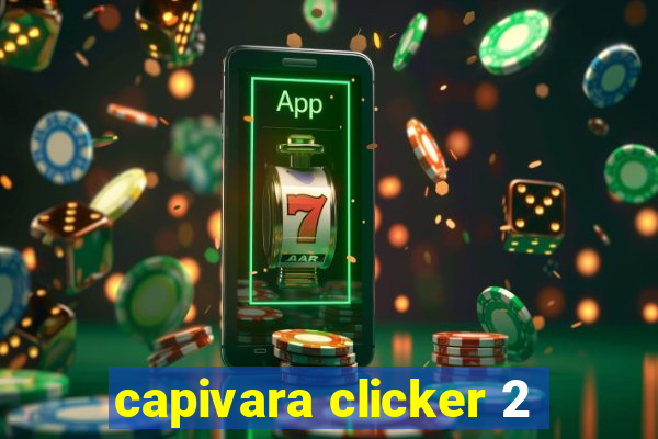 capivara clicker 2