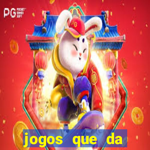 jogos que da dinheiro sem depositar