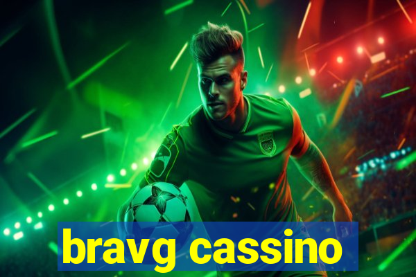 bravg cassino