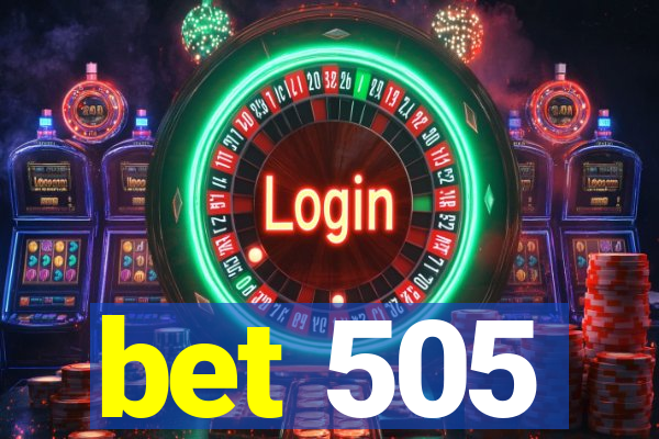 bet 505