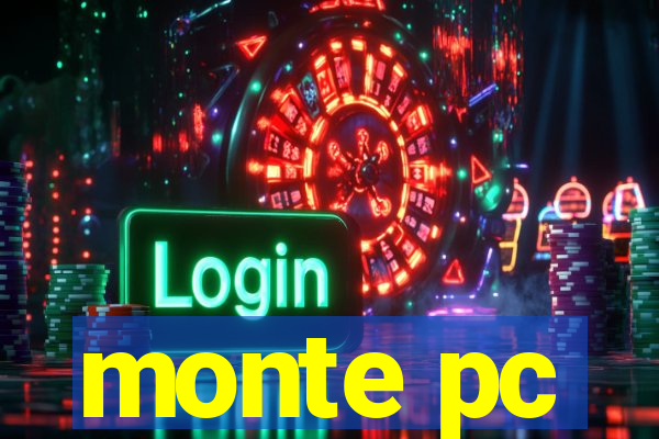 monte pc