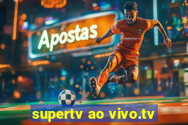 supertv ao vivo.tv