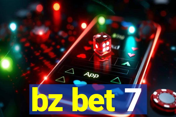 bz bet 7