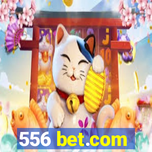 556 bet.com