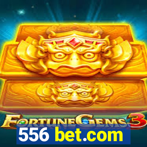 556 bet.com