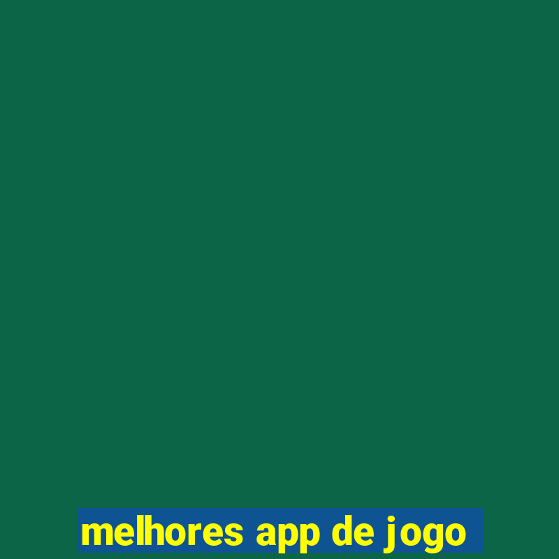 melhores app de jogo