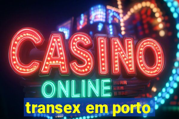 transex em porto