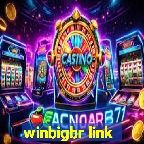 winbigbr link