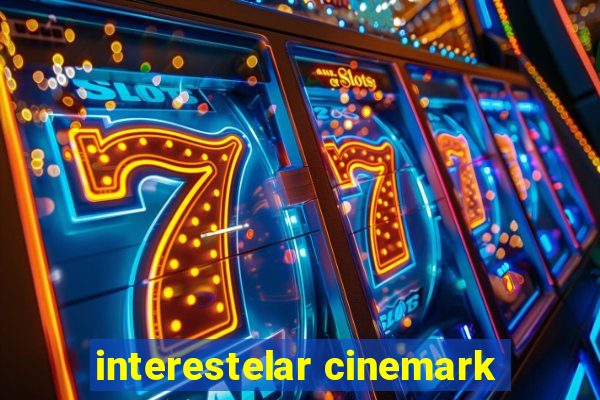 interestelar cinemark