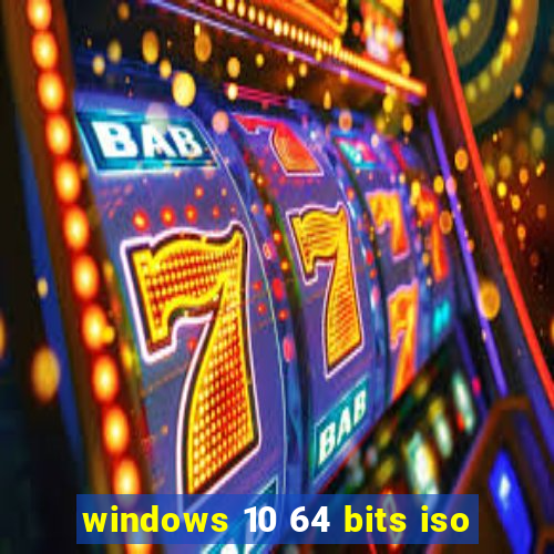 windows 10 64 bits iso