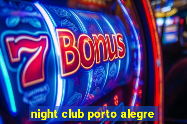 night club porto alegre