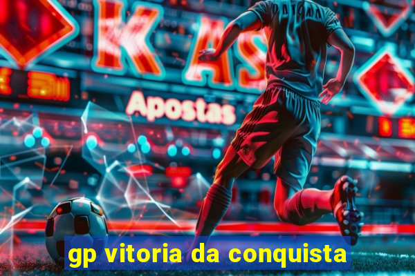 gp vitoria da conquista