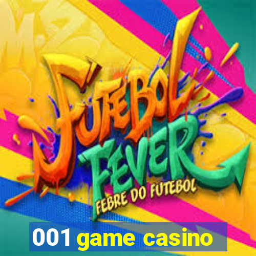 001 game casino