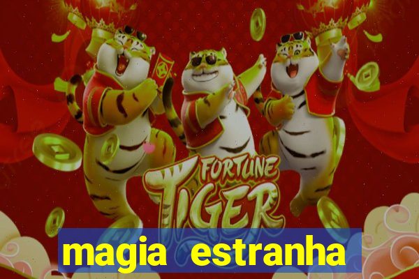 magia estranha filme completo dublado google drive