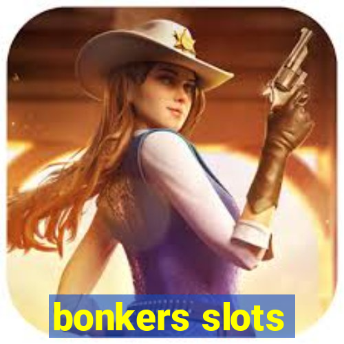 bonkers slots