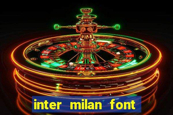 inter milan font free download