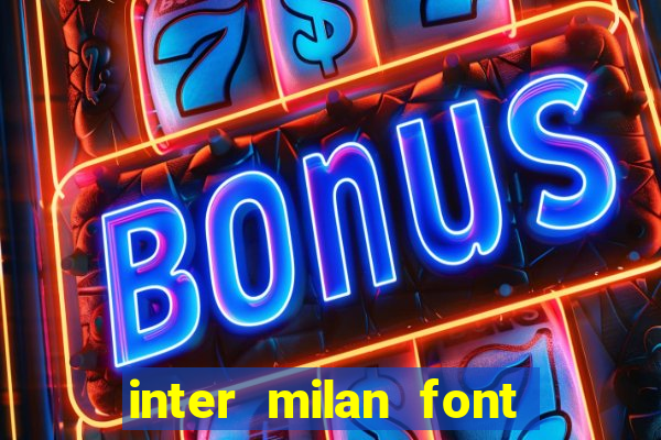 inter milan font free download