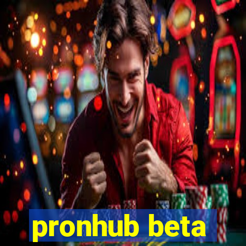 pronhub beta