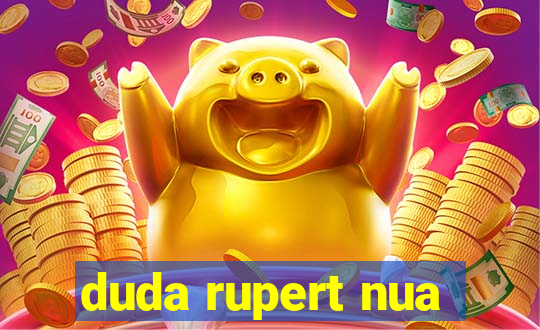 duda rupert nua