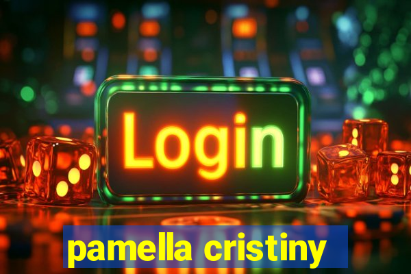 pamella cristiny