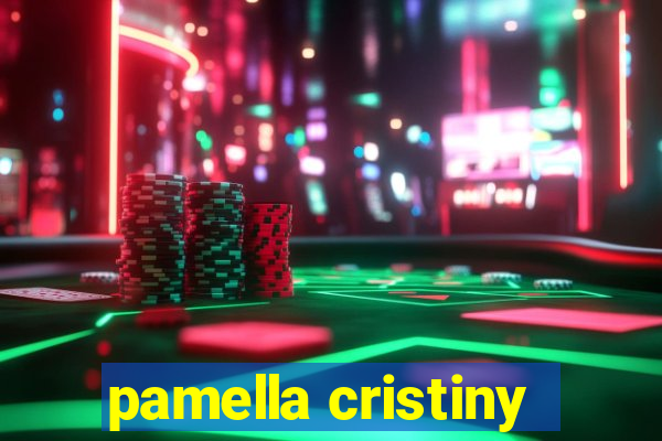 pamella cristiny