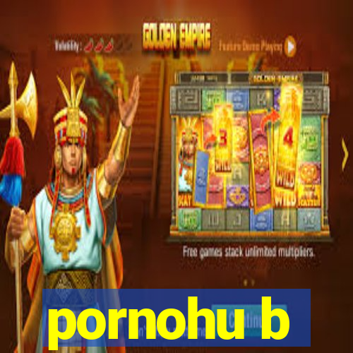 pornohu b