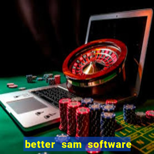 better sam software automatic mouth