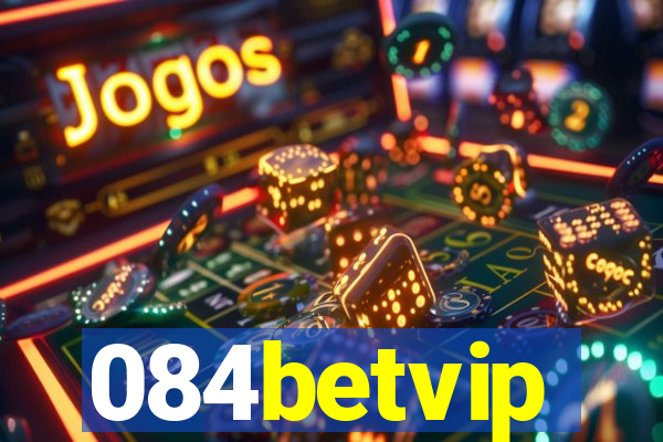 084betvip