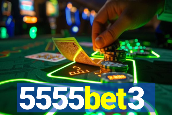 5555bet3