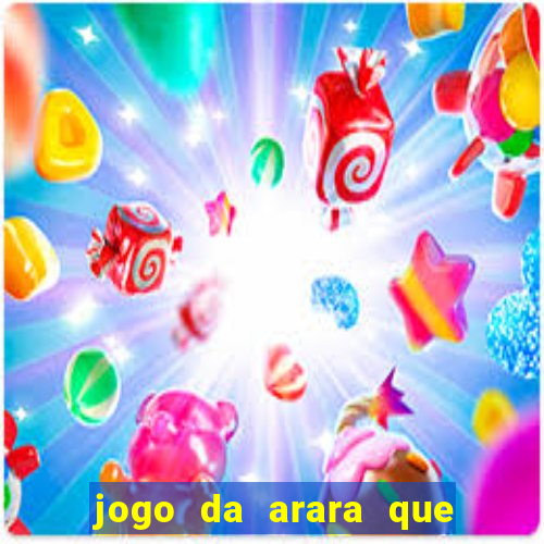 jogo da arara que ganha dinheiro