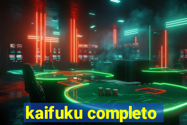 kaifuku completo