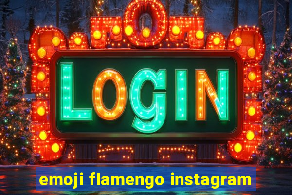 emoji flamengo instagram