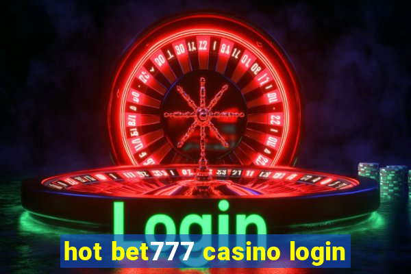 hot bet777 casino login