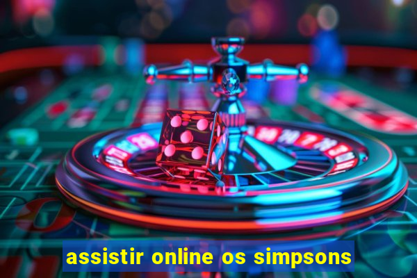 assistir online os simpsons