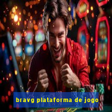 bravg plataforma de jogo