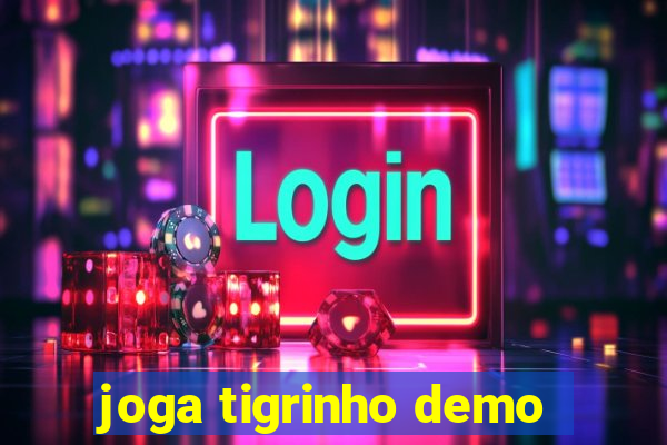 joga tigrinho demo