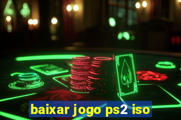 baixar jogo ps2 iso