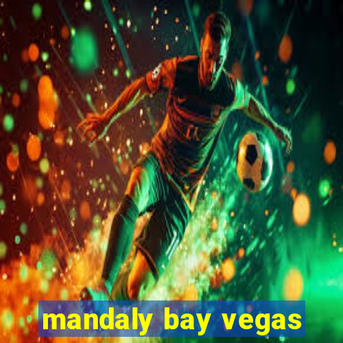 mandaly bay vegas