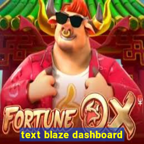 text blaze dashboard