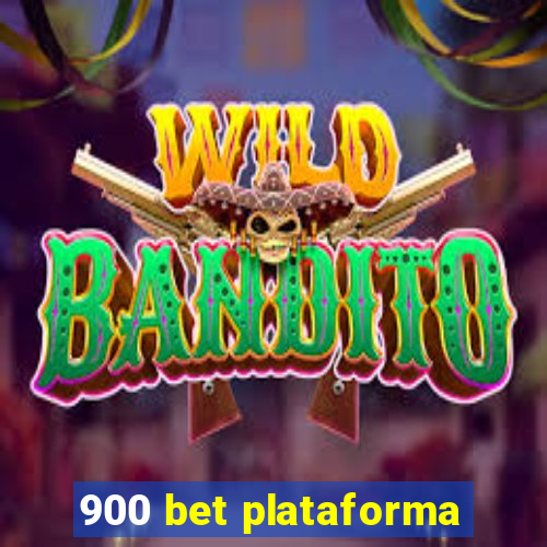 900 bet plataforma